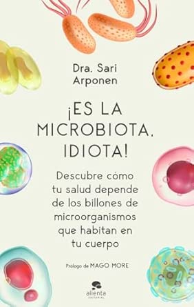¡Es la microbiota, idiota!